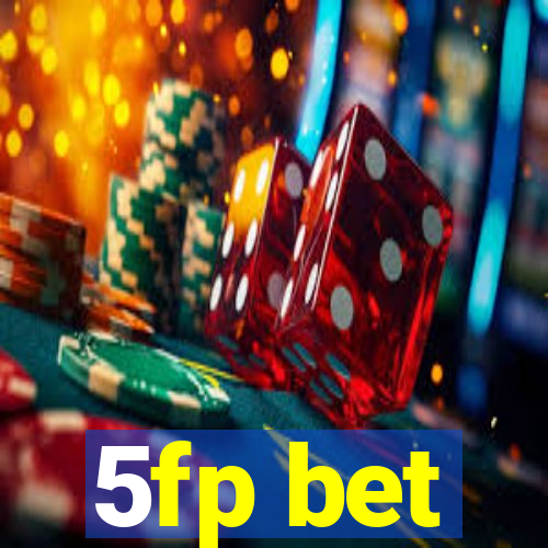 5fp bet